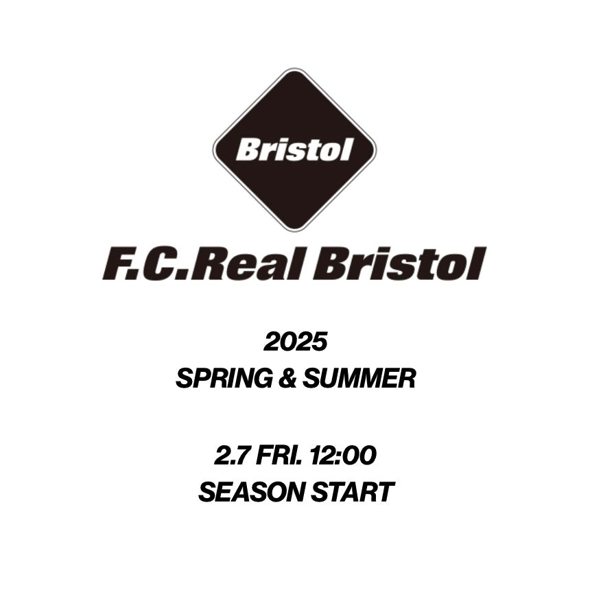 【TAT 1階】   F.C.Real Bristol 2025 SPRING & SUMMER 2月7日 金曜日 立ち上げ。