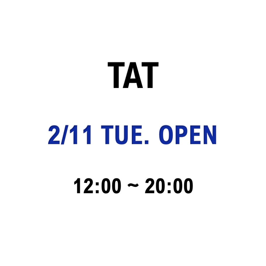 【TAT】   2月11日 火曜日 営業のお知らせ