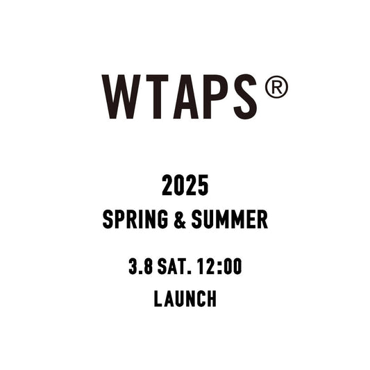 【TAT 2階】   WTAPS 2025 SPRING & SUMMER COLLECTION 3月8日 土曜日 12:00 発売開始。