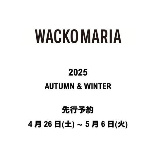 【TAT 2階】 WACKO MARIA 2025 秋冬 先行予約開始!!!