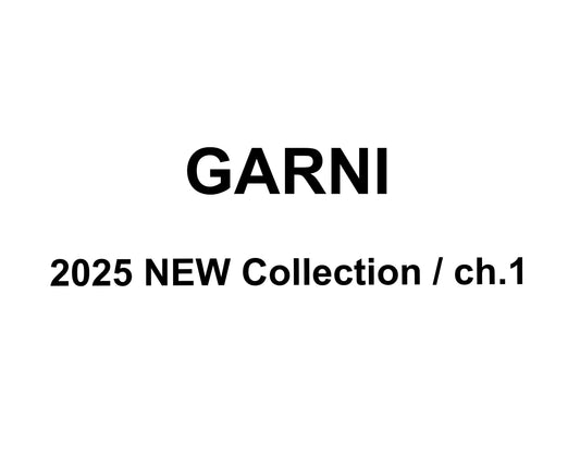 【ELECT 1F】GARNI 2025 NEW Collection/ch.1