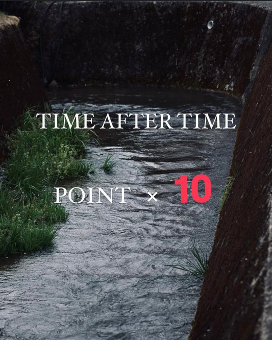 【 Time After Time POINT × 10 】