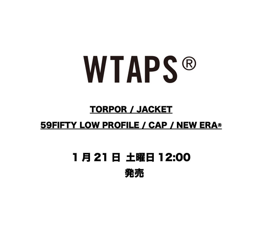 【TAT 2階】   WTAPS 今週末 1月21日 土曜日 発売。