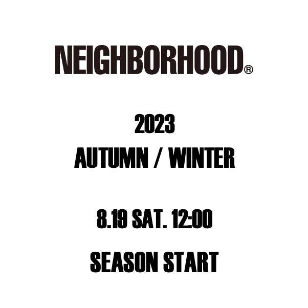 【TAT 2階】   NEIGHBORHOOD 2023 AUTUMN & WINTER