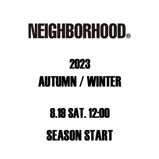 【TAT 2階】   NEIGHBORHOOD 2023 AUTUMN & WINTER