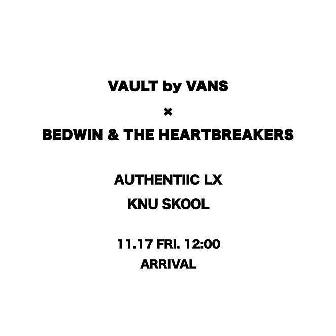 【TAT 1階】   VAULT by VANS × BEDWIN & THE HEARTBREAKERS