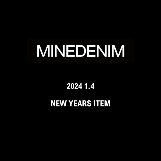 【TAT 2階】   MINEDENIM 2024 NEW YEARS SPECIAL ITEM 1月4日 水曜日 12:00 発売開始。