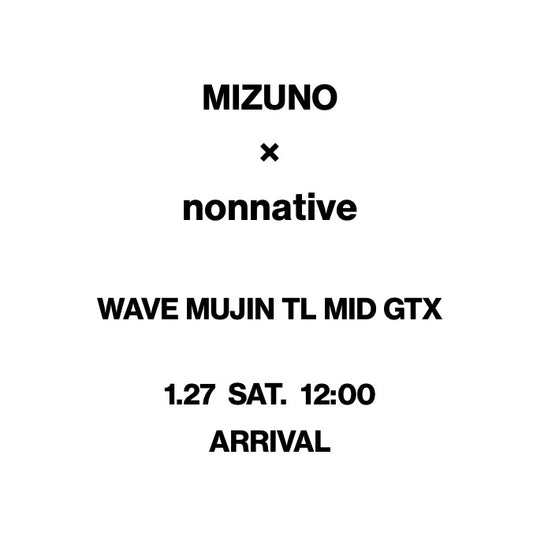 【TAT 1階】   "MIZUNO × nonnative" SPECIAL PRODACTS 1月27日 土曜日 発売開始。