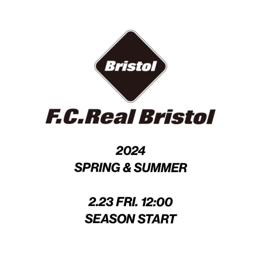 【TAT 1階】   F.C.Real Bristol 2024 SPRING & SUMMER 2月23日 金曜日 立ち上げ。