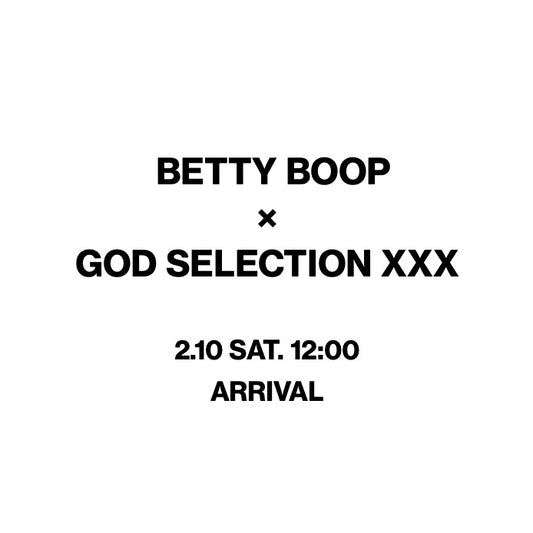 【TAT 1階】   BETTY BOOP × GOD SELECTION XXX 2月10日 土曜日 発売。
