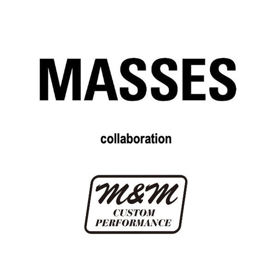 【TAT 2階】   MASSES × M&M  7月26日 土曜日 発売。