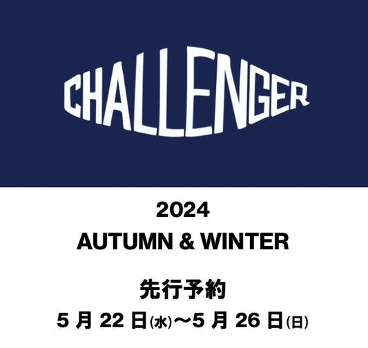 【TAT 2階】   CHALLENGER 2024秋冬 先行予約開始!!!