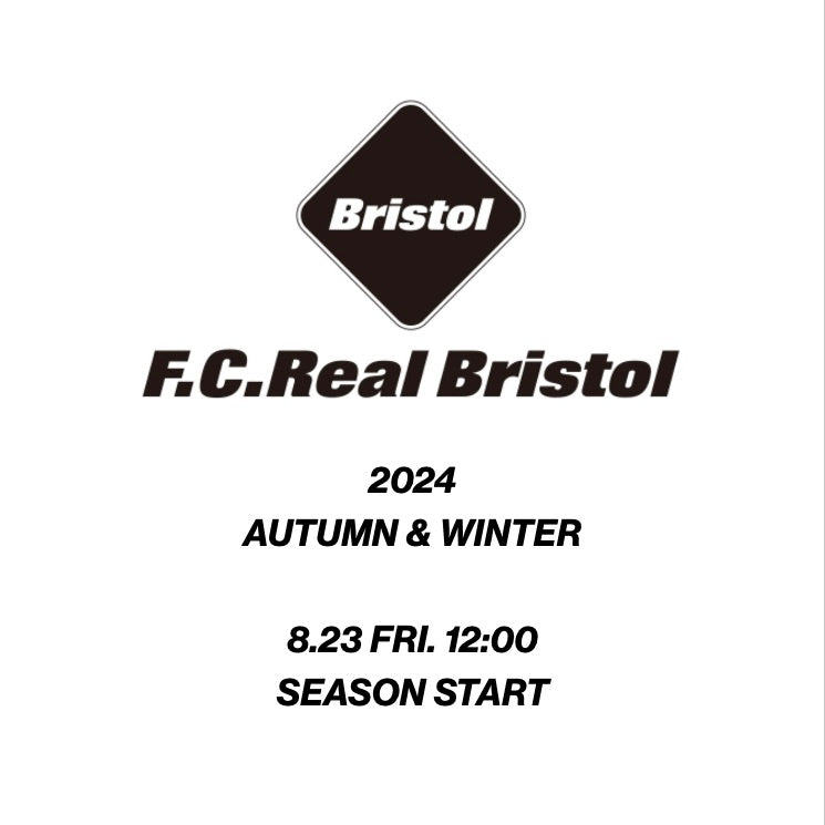 【TAT 1階】   F.C.Real Bristol 2024 AUTUMN & WINTER 8月23日 金曜日 立ち上げ。