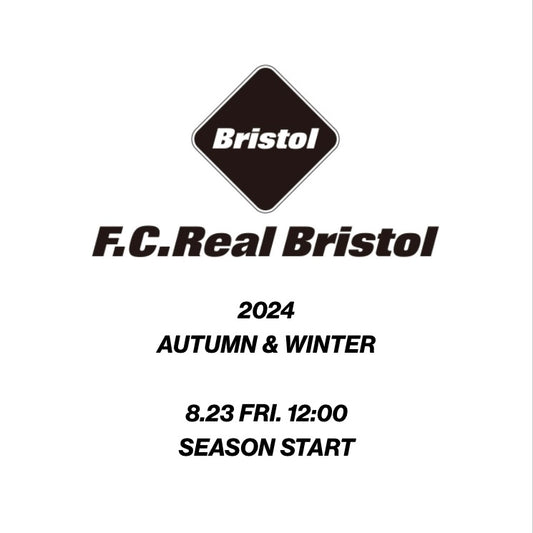 【TAT 1階】   F.C.Real Bristol 2024 AUTUMN & WINTER 8月23日 金曜日 立ち上げ。