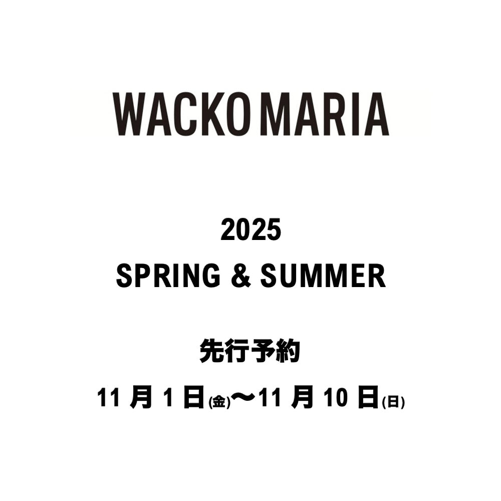 【TAT 2階】   WACKO MARIA 2025春夏 先行予約 開始!!!