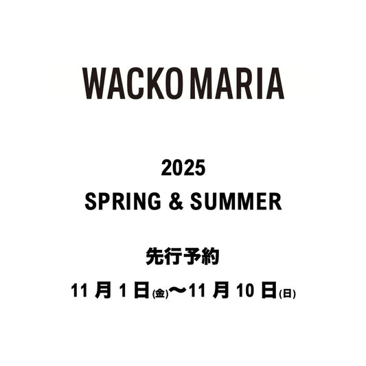 【TAT 2階】   WACKO MARIA 2025春夏 先行予約 開始!!!