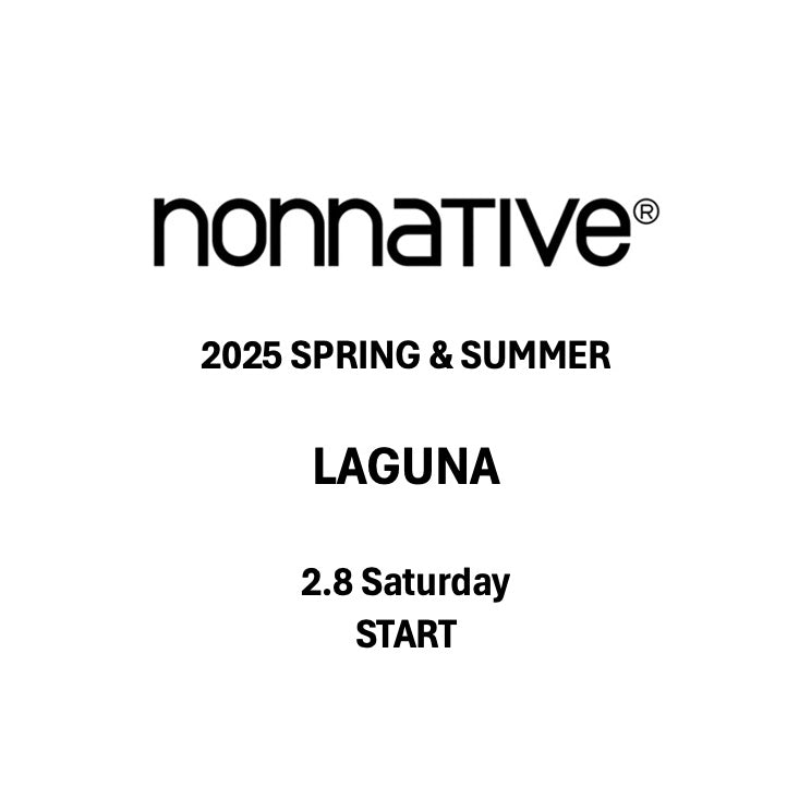 【TAT 1階】   nonnative SS2025「LAGUNA」2月8日 土曜日 発売。