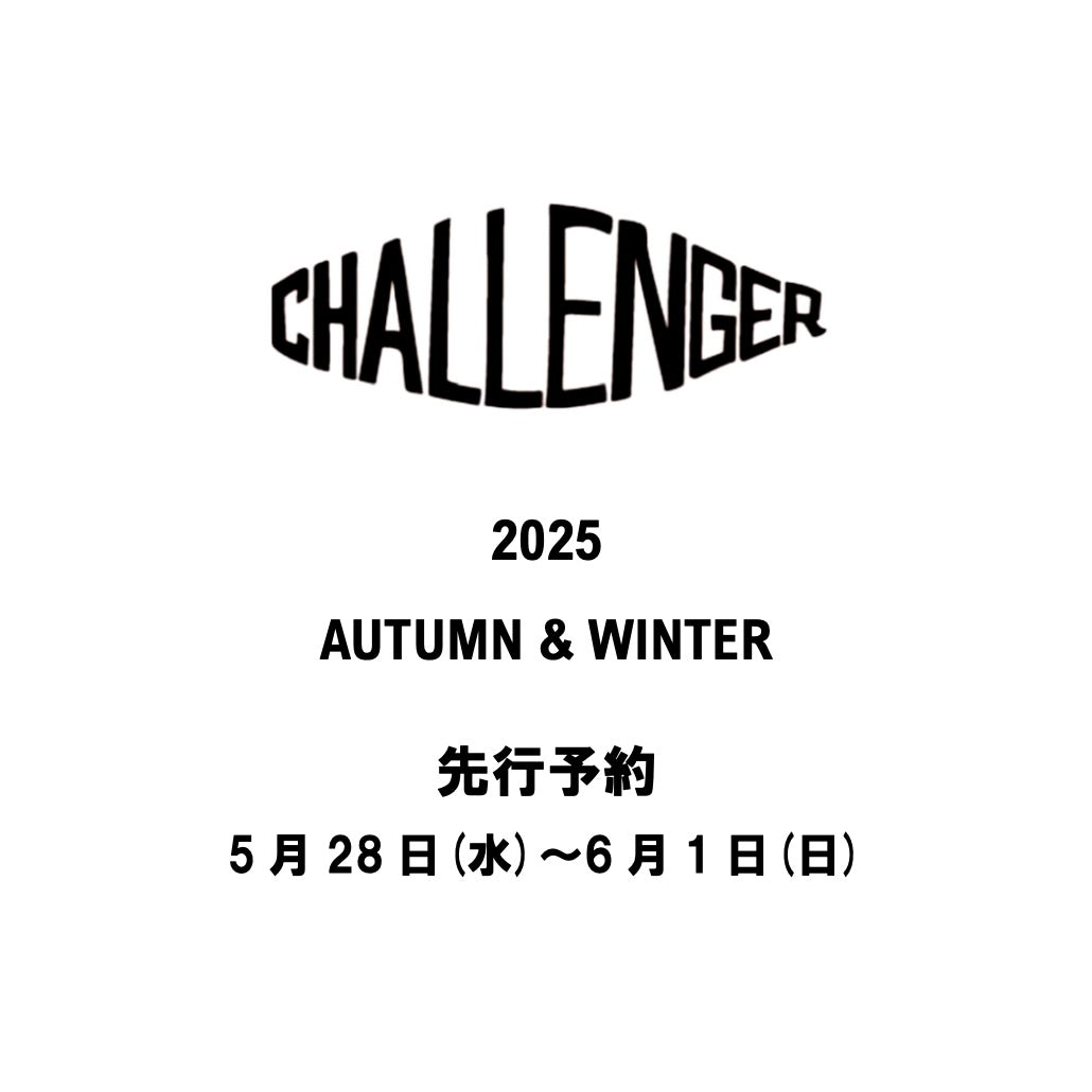 【TAT 2階】   CHALLENGER 2025秋冬 先行予約開始。