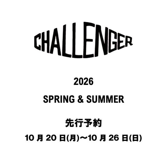 【TAT 2階】   CHALLENGER 2026 春夏 先行予約 開始!!!