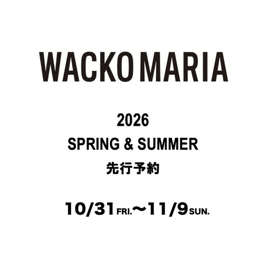 【TAT 2階】   WACKO MARIA 2026春夏 先行予約 開始