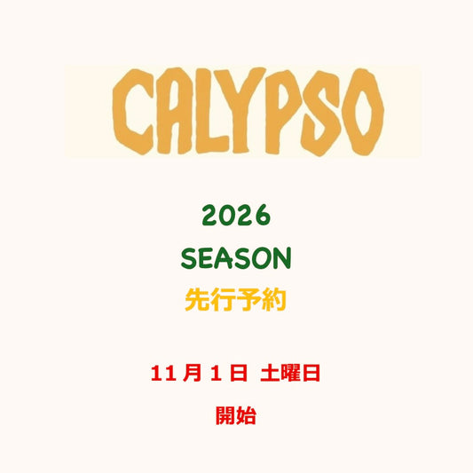 【TAT 2階】   CALYPSO 2026シーズン 先行予約開始!!!