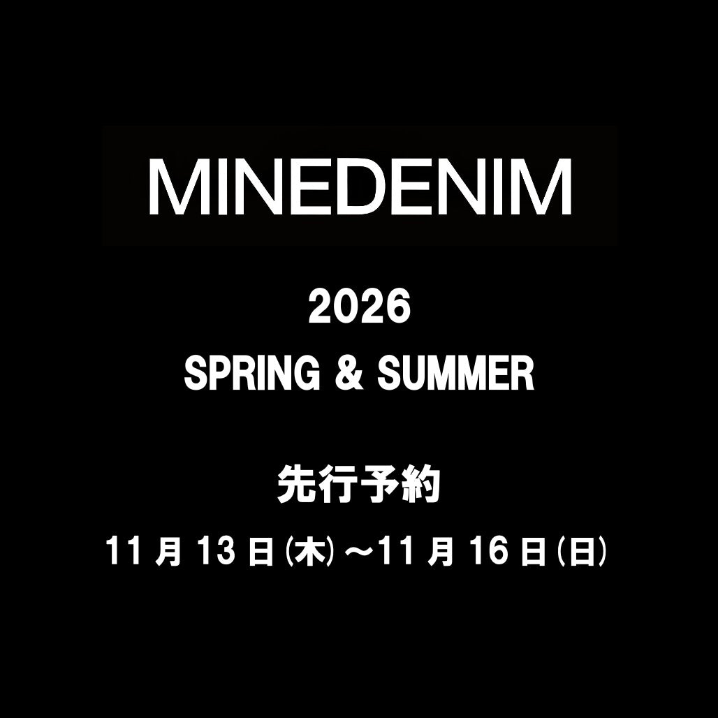 【TAT 2階】   MINEDENIM 2026 春夏コレクション  先行予約開始。
