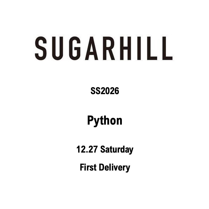 【TAT 1階】   SUGARHILL 12月27日 土曜日 SS2026 "Python" SEASON STRAT