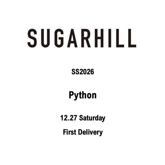 【TAT 1階】   SUGARHILL 12月27日 土曜日 SS2026 "Python" SEASON STRAT