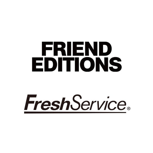 【TAT 1階】   FRIEND EDITIONS × FreshService®︎ 3月14日 土曜日 発売。
