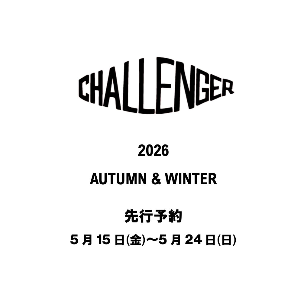 【TAT 2階】   CHALLENGER 2026 秋冬シーズン 先行予約開始。