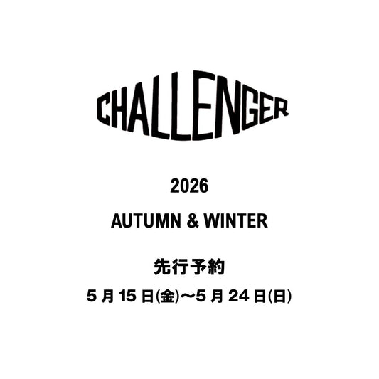 【TAT 2階】   CHALLENGER 2026 秋冬シーズン 先行予約開始。