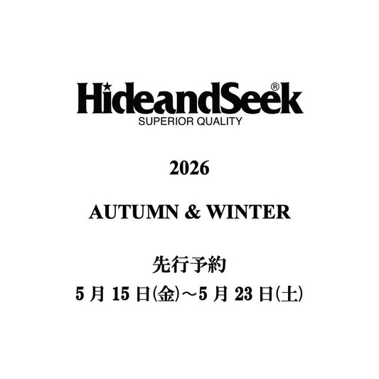 【TAT 2階】   HIDE AND SEEK 2026秋冬シーズン 先行予約開始。