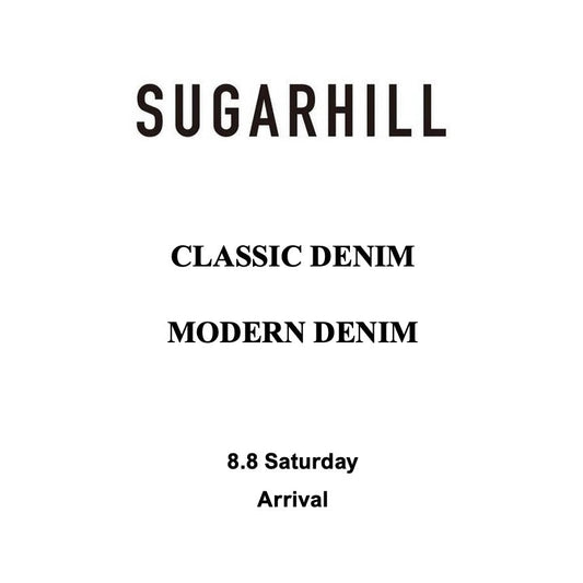 【TAT 1階】   SUGARHILL "CLASSIC DENIM  / MODERN DENIM" 8月8日 土曜日 発売。