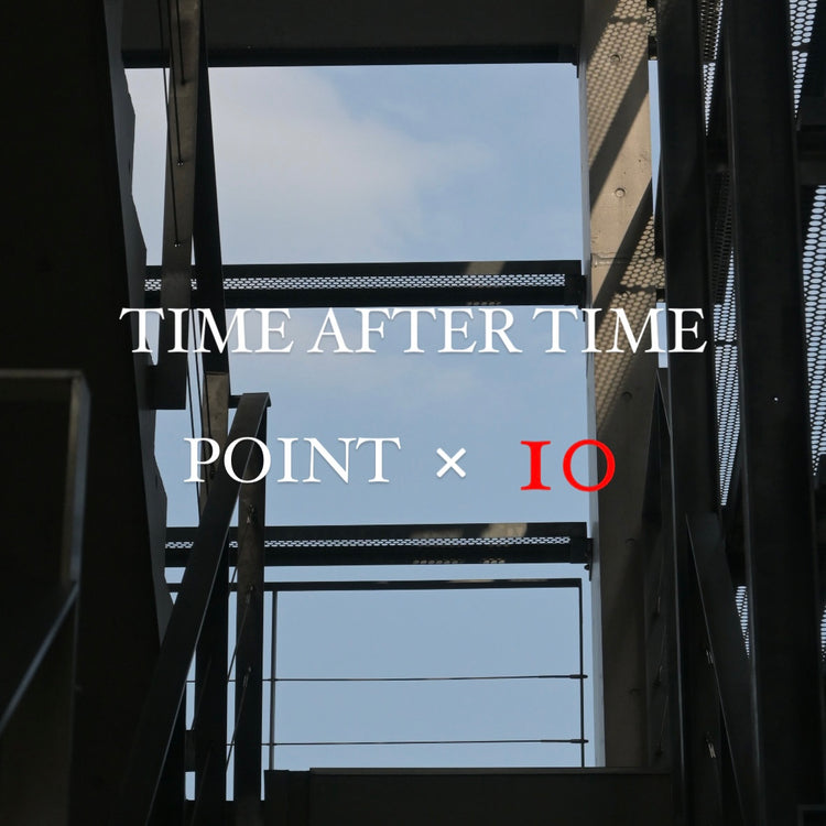 Time After Time POINT × 10 】 – TIME AFTER TIME
