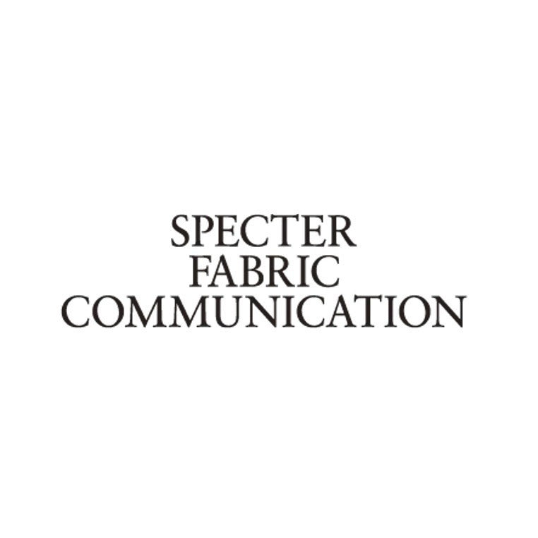 【TAT 2階】   SPECTER FABRIC COMMUNICATION