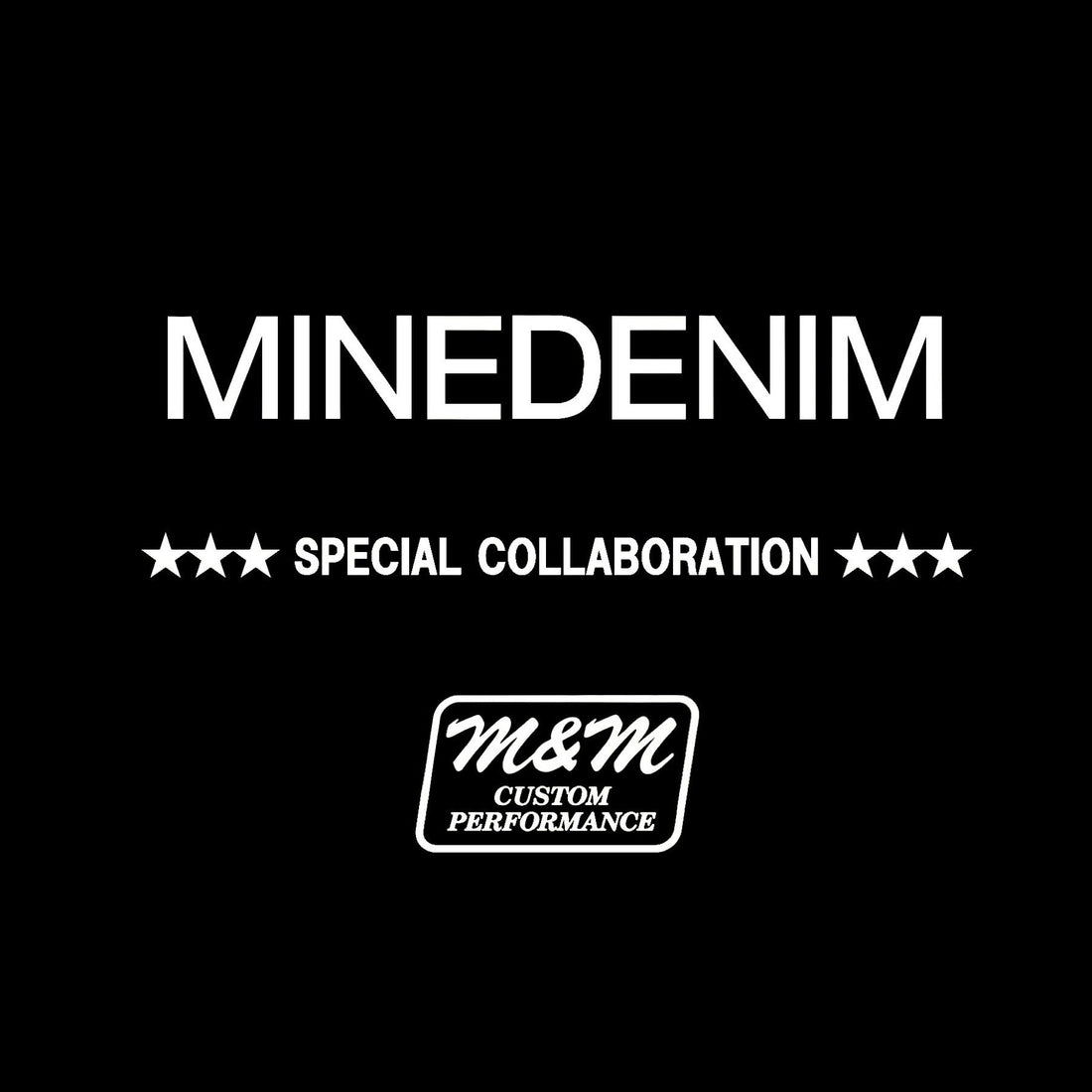 【TAT 2階】   M&M CUSTOM PERFORMANCE × MINEDENIM 12月6日 土曜日 発売。