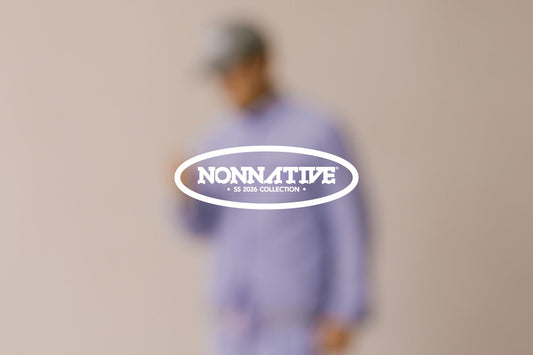 【TAT 1階】   nonnative SS2026 『96 'Til』2月14日 土曜日 発売開始。