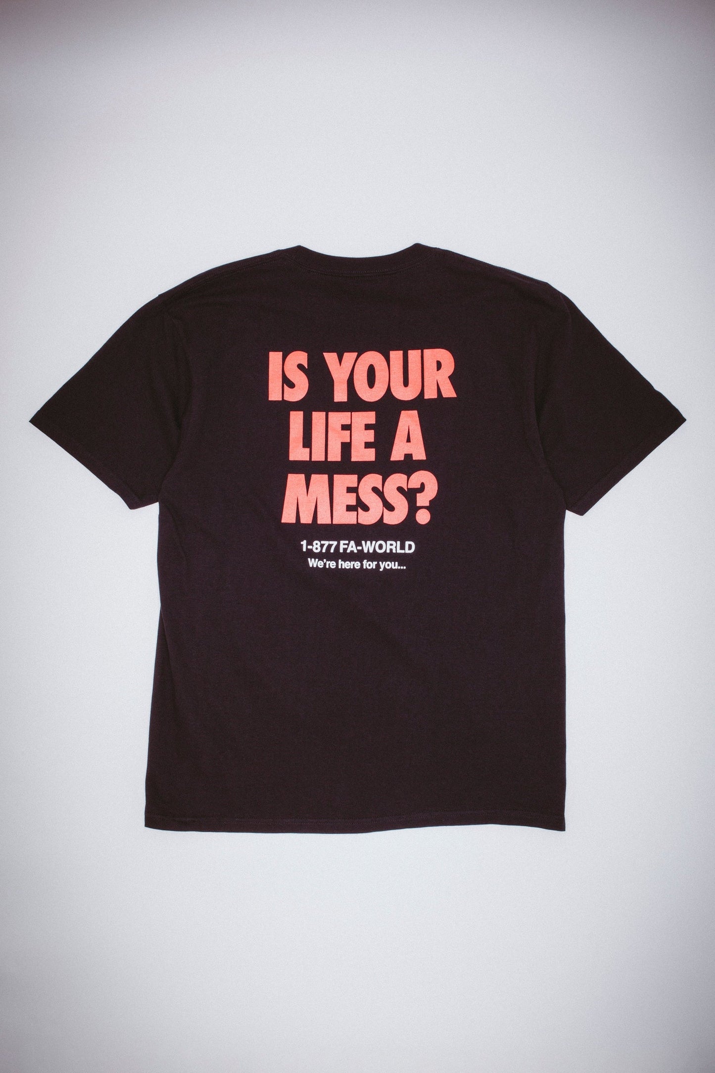 IS YOUR LIFE A MESS? TEE