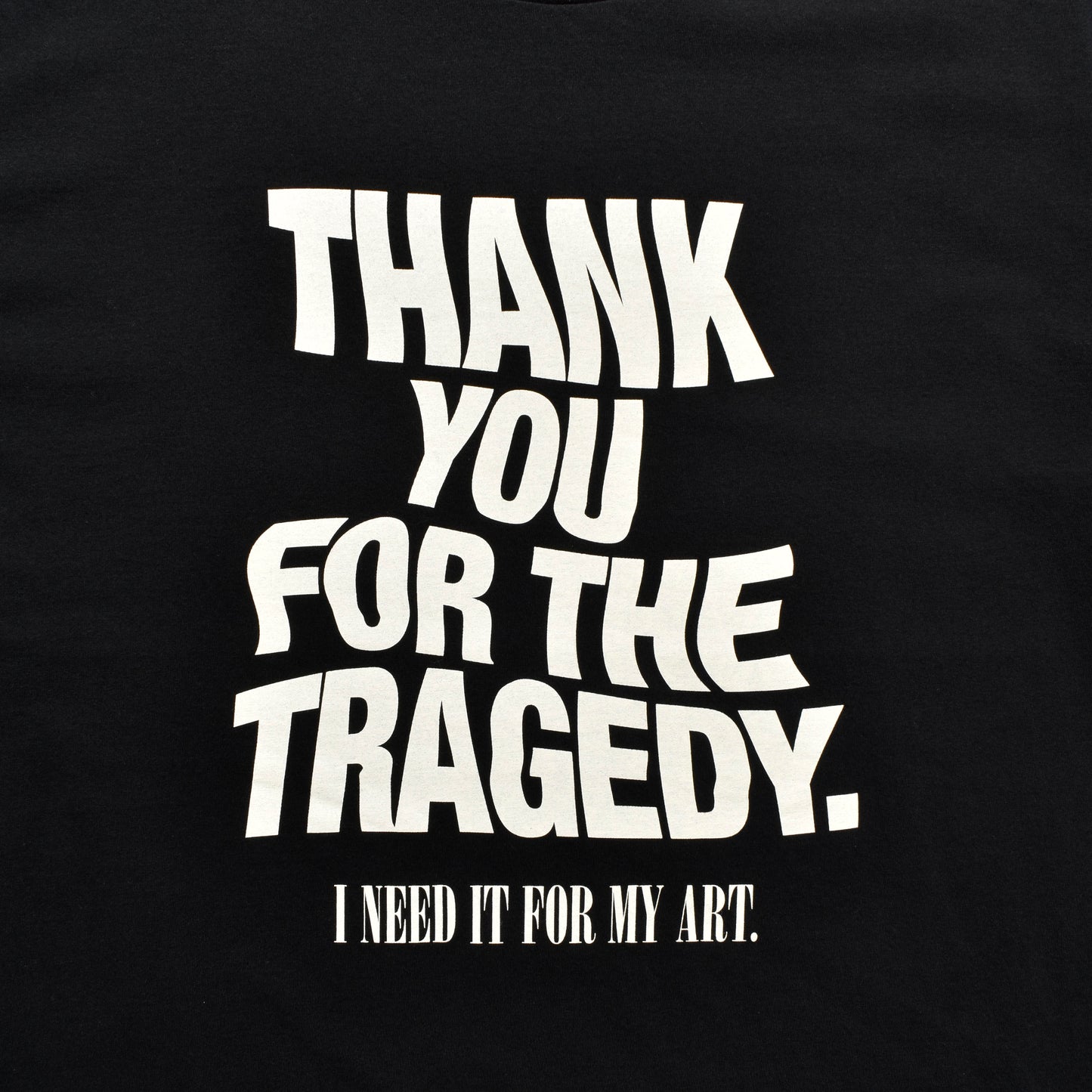 THANK YOU FOR THE TRAGEDY T-SH